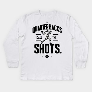 The Quarterbacks Call The Shots Kids Long Sleeve T-Shirt